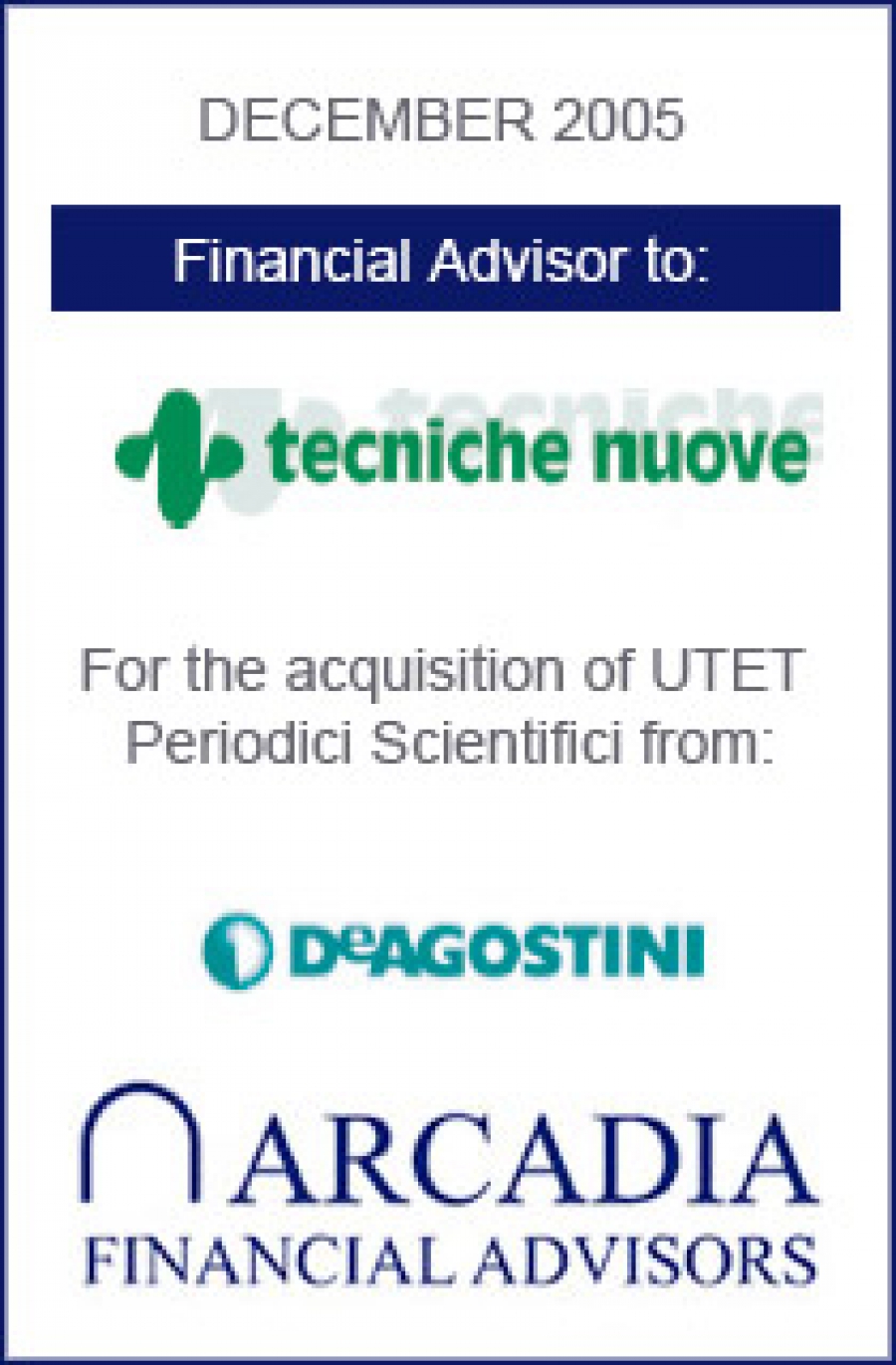 Transaction completed with Tecniche Nuove